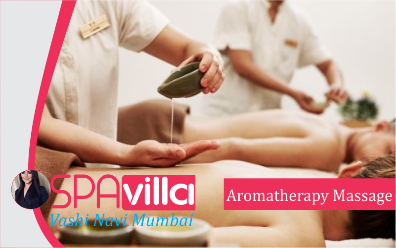 Aromatherapy Massage in Vashi Navi Mumbai
